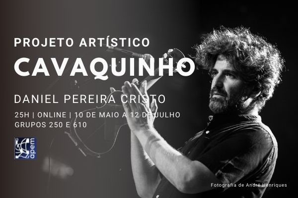 Projeto artístico: o cavaquinho (3ªEdição)